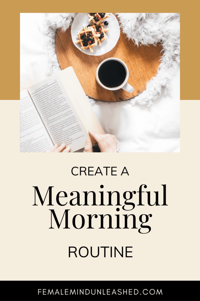 create a meaningful morning routine