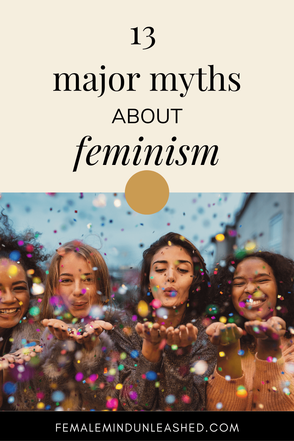 13 Myths About Feminism And Feminist Beliefs - Female Mind Unleashed