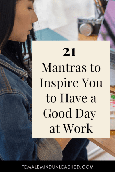 29 Work Mantras To Inspire Your Day & Motivate Your Career