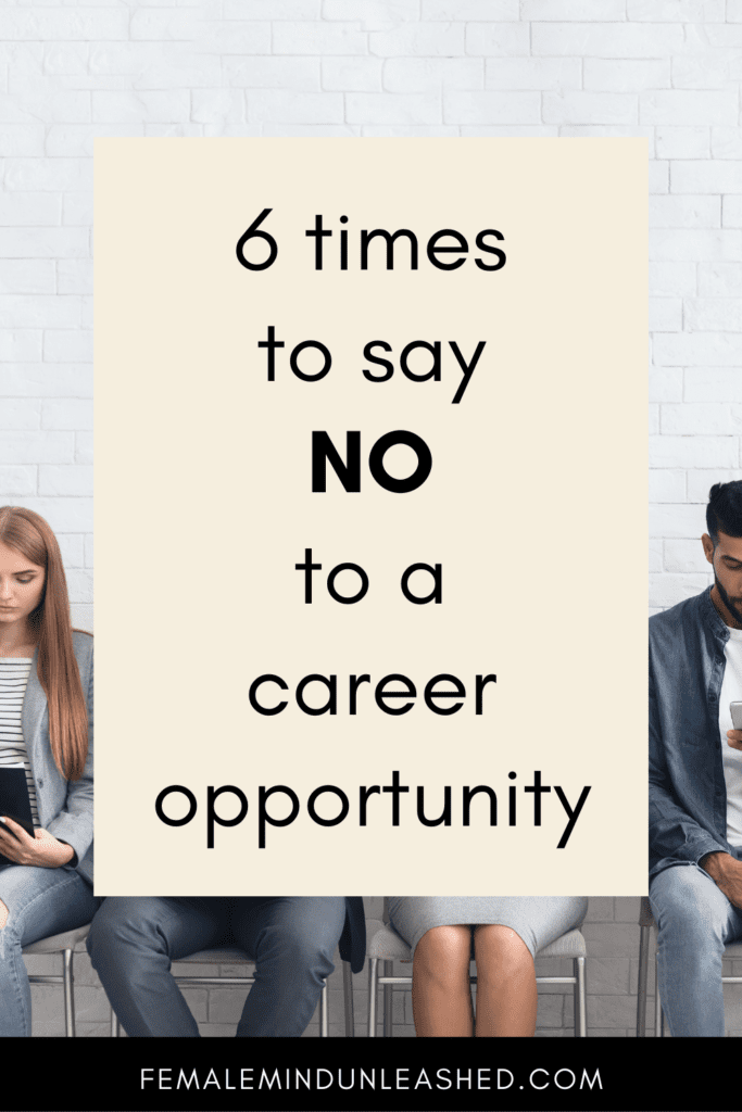 6 times to say NO to a career opportunity