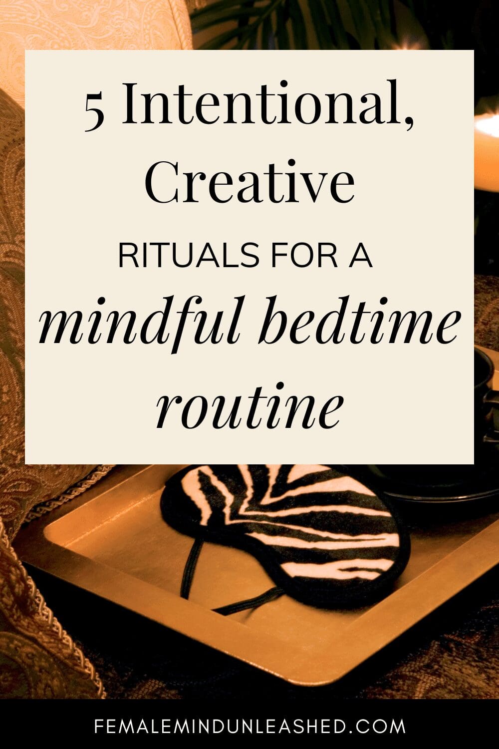 bedtime routine for intentional, creative women