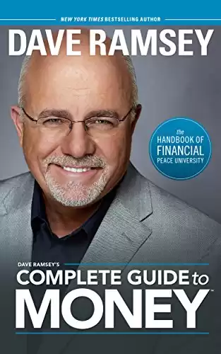 Dave Ramsey's Complete Guide To Money: The Handbook of Financial Peace University