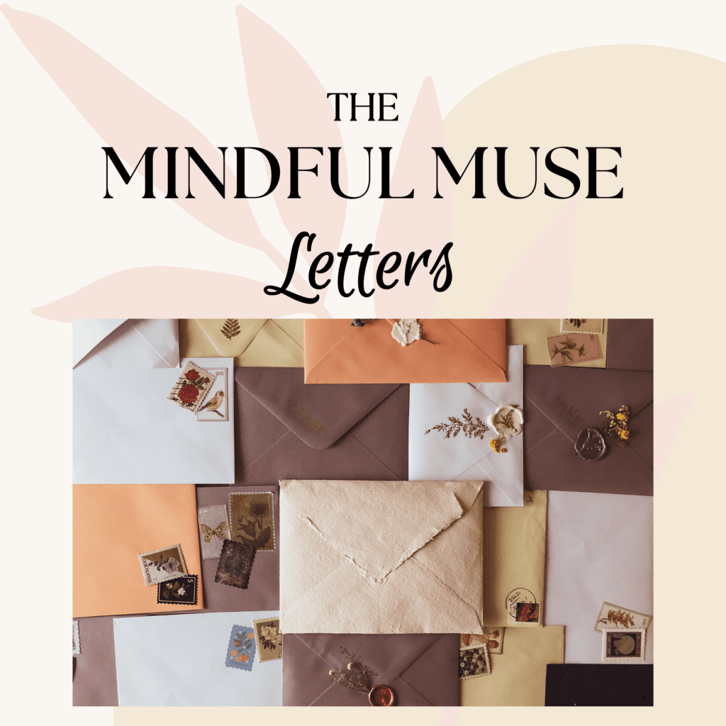 The Mindful Muse Letters | Monthly Snail Mail For Creative Women